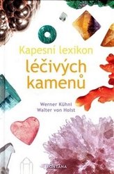 Lexikon LÉČIVÝCH KAMENŮ - Werner Kühni